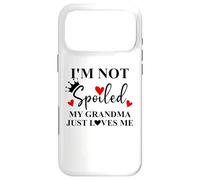 Im Not Spoiled My Grandma Just Loves Me Spoiled Grandkids Coque pour iPhone 17 Pro Max