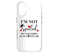 I'm Not Spoiled My Grandpa Just Loves Me Spoiled Grandkids Coque pour iPhone 17
