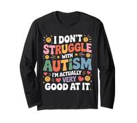 I'm Not Struggling I'm Good at Autism - Manche Longue