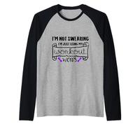 I'm Not Swear I'm Just Using My Workout Words Femme Fille Manche Raglan
