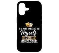 I'm Not Talking to Myself It's Called Monologue Thespian Coque pour iPhone 17