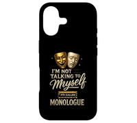 I'm Not Talking to Myself It's Called Monologue Thespian Coque pour iPhone 17