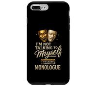 I'm Not Talking to Myself It's Called Monologue Thespian Coque pour iPhone 7 Plus/8 Plus