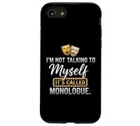 I'm Not Talking to Myself It's Called Monologue Thespian Coque pour iPhone SE (2020) / 7/8
