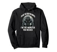 I'm Not The Hero You Wanted I'm The Monster You Needed Sweat à Capuche