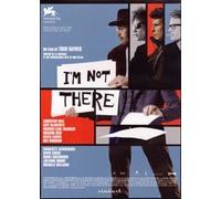 I'm Not There