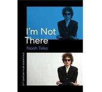 Im Not There by Noah Tsika Noah Tsika (Auteur)