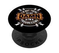 I'm Not There Yet But Damn I'm Progressing Funny Gym PopSockets PopGrip Adhésif