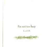 I'm Not Too Busy Jodi Hills (Auteur)
