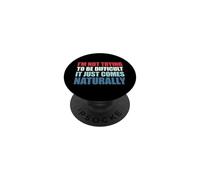 I'm Not Trying to Be Difficult It Just Comes Naturally PopSockets PopGrip Adhésif