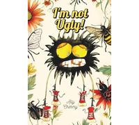 I'm not Ugly!: A book about self-esteem and uniqueness for children