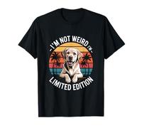I'm Not Weird I'm Edition Limitée Dog Retriever T-Shirt