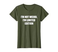 I'm Not Weird, I'm édition limitée T-Shirt, Femme, Olive, XXL