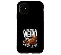 I'm Not Weird I'm Funny Sloth en édition limitée Coque pour iPhone 11