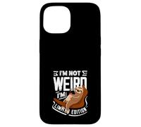 I'm Not Weird I'm Funny Sloth en édition limitée Coque pour iPhone 15