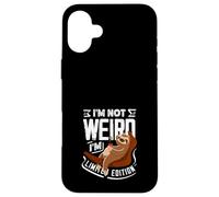 I'm Not Weird I'm Funny Sloth en édition limitée Coque pour iPhone 16 Plus