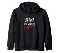 I'm Not Weird, I'm Just Limited Edition Funny Self Citation Sweat à Capuche