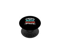 I'm Not Yelling I'm A Math Teacher That's How We Talk PopSockets PopGrip Adhésif
