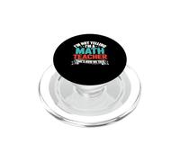 I'm Not Yelling I'm A Math Teacher That's How We Talk PopSockets PopGrip pour MagSafe