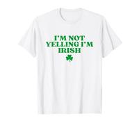 I'm Not Yelling I'm Irish Shirt Funny St Patricks Day T-Shirt