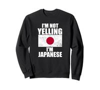 I'm Not Yelling I'm Japanese Funny Cultural Humour Sweatshirt
