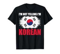 I'm Not Yelling I'm Korean T-Shirt