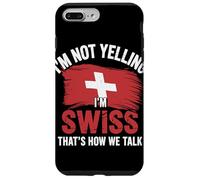 I'm Not Yelling I'm Swiss That's How We Talk Coque pour iPhone 7 Plus/8 Plus