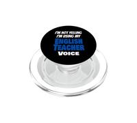 I'm Not Yelling I'm Using My English Teacher Voice Drôle PopSockets PopGrip pour MagSafe