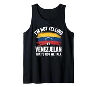 I'm Not Yelling I'm Venezuelan That's How We Talk Débardeur