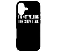 I'm Not Yelling This is How I Talk Speaking Louder Coque pour iPhone 17