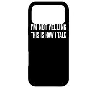 I'm Not Yelling This is How I Talk Speaking Louder Coque pour iPhone 17 Pro Max