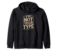 I'm Not Your Type Blagues sur Les Relations amoureuses Sweat à Capuche