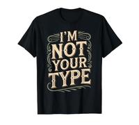 I'm Not Your Type Blagues sur Les Relations amoureuses T-Shirt Graphique avec Valeur, Homme, Noir, M