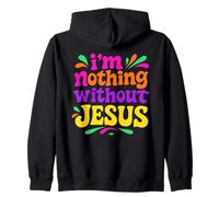 I'm Nothing Without Jesus - Chrétien coloré Vintage Sweat à Capuche