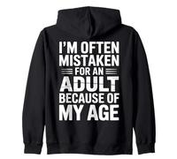 I'm Often Mistaken For An Adult Because Of My Age Jeu de mots Sweat à Capuche