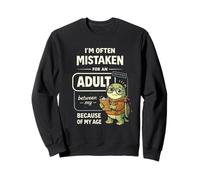 I'm Often Mistaken for an Adult Because of My Age Sweatshirt