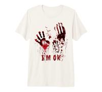 I'm OK Bloody Shirt Zombie Outbreak Blood Splatter Hand T-Shirt Haut de Gamme