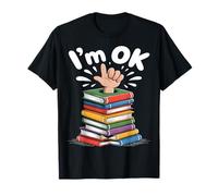 I'm OK Buried In Books Funny Librarian T-Shirt