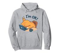 I'm OK Funny Cat Working from Home Coffee Meme Sweat à Capuche