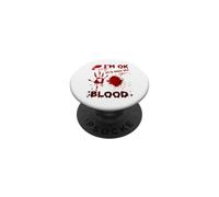 I'm OK It's Not My Blood Sarcastic Halloween PopSockets PopGrip Adhésif