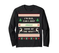 I'm Old, Can I Just Jingle Some of The Way? Christmas Ugly Manche Longue