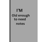 I'M Old enough to need notes