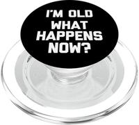 I'm Old (What Happens Now ?) - Funny Saying Sarcastic Novelty PopSockets PopGrip pour MagSafe