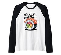 I'm on A Roll Funny Sushi Food Jeu de Mots Manche Raglan