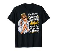 I'm on My Second Guardian Angel My First One Quit Therapy T-Shirt