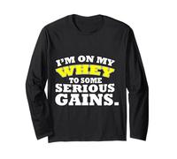 I'm on My whey to Some Serious Gains Funny Gym Pun Manche Longue