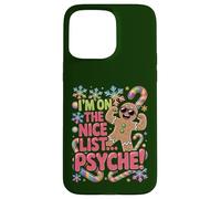 I'm on The Nice List. Psyché! Bonhomme en Pain d'épice Coque pour iPhone 15 Pro Max