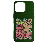 I'm on The Nice List. Psyché! Bonhomme en Pain d'épice Coque pour iPhone 16 Pro
