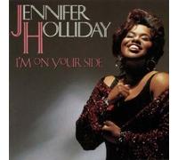I'm on Your Side by Jennifer Holliday