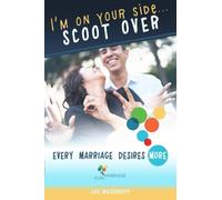 I'm On Your Side... Scoot Over: Every Marriage Desires More (FUN Marriage Collection)